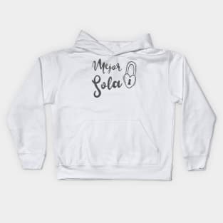 Mejor Sola - better alone Kids Hoodie